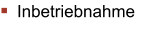 Inbetriebnahme