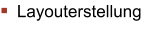 Layouterstellung
