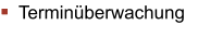 Terminüberwachung