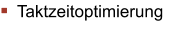 Taktzeitoptimierung