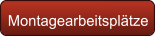 Montagearbeitsplätze