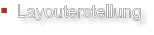 Layouterstellung